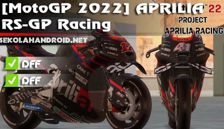 [MotoGP 2022] APRILIA RS-GP Racing