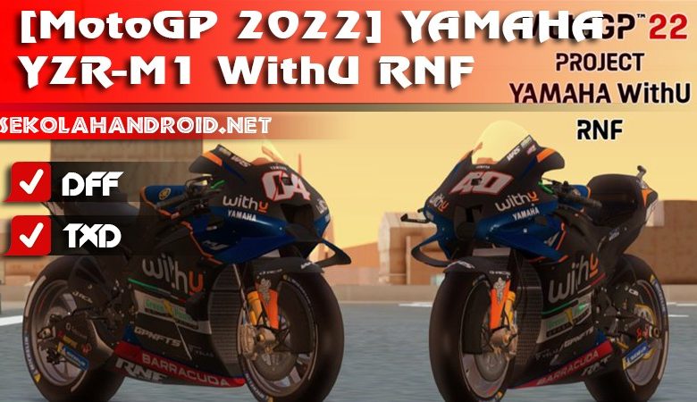 [MotoGP 2022] YAMAHA YZR-M1 WithU RNF