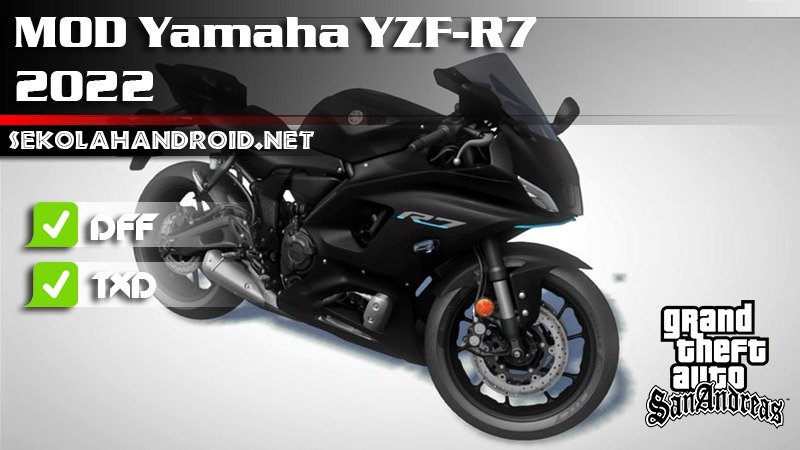 √ MOD Yamaha YZF-R7 2022 GTA SA ( DFF + TXD + IFP ) - sekolah android